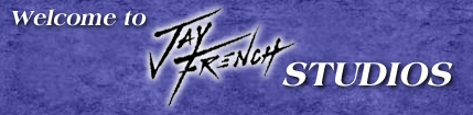Welcome to Jay French Studios Website